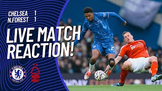 Chelsea 00 Nottingham Forest Live Match Reaction [upl. by Flint]