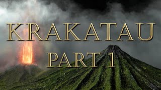 KRAKATAU PART 1 [upl. by Ellehcsor]