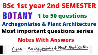 Bsc 1st year 2nd semester Botany important questions and notes archegoniates and plant architecture [upl. by Cassady]