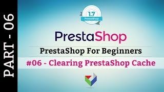 How to clear cache from backoffice and file manager  PrestaShop for Beginners  Tutorial 06 [upl. by Ahsir]