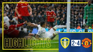 HIGHLIGHTS Leeds United 24 Man Utd  Premier League [upl. by Ainotahs]