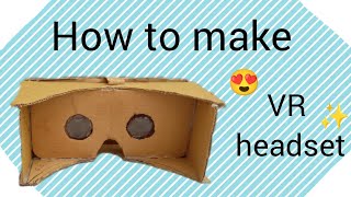 how to make DIY VR headsetDIY VRDIY vr headsetvirtual realityCraftwithAriba520 [upl. by Burget]