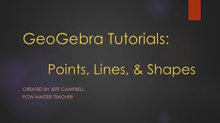 GeoGebra Tutorials  Points Lines and Shapes [upl. by Divadnahtanoj]