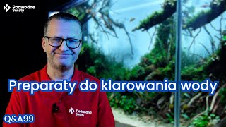 QampA99 Preparaty do klarowania wody [upl. by Nairolf]