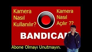 bandicam kamera nasıl eklenir ve kullanılır [upl. by Twum]