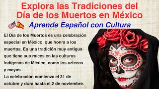 Explore the Day of the Dead Traditions in Mexico  Learn Spanish [upl. by Burnside]