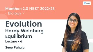 Evolution  Hardy Weinberg Equilibrium  L6  Manthan 20 NEET 202223  Seep Pahuja [upl. by Hanni]