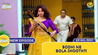 NEW Ep 3957  Sodhi Ne Bola Jhooth  Taarak Mehta Ka Ooltah Chashmah  तारक मेहता [upl. by Ainimreh]