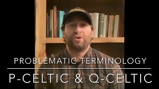 Problematic Terminology PCeltic amp QCeltic [upl. by Ahsekyw]