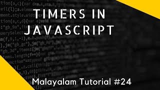 Timers in javascript malayalam tutorial lesson 24 [upl. by Gifferd641]