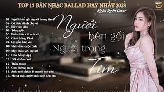 Người Bên Gối Người Trong Tim ♫NGHE LÀ NGHIỆN  Top 20 Bài Hát Triệu View Của Ngân NgânCover [upl. by Nager]