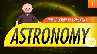 Introduction to Astronomy Crash Course Astronomy 1 [upl. by Cuyler663]