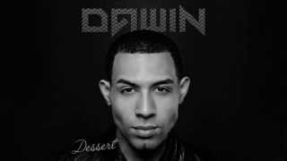 Dawin  Dessert No Chorus Audio [upl. by Gwyn]