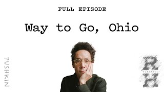 Way to Go Ohio  Revisionist History  Malcolm Gladwell [upl. by Auohc922]