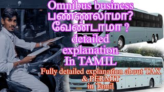 🤔Omnibus business பண்ணலாமா  வேண்டாமா 🤔detailed explanation in Tamil 😇 [upl. by Ettigirb]