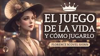 El Juego de la Vida y CÓMO JUGARLO  Audiolibro de Florence Scovel Shinn [upl. by Cull]