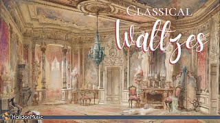 Classical Waltzes  Strauss Tchaikovsky Chopin [upl. by Talley]