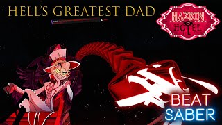 Hells greatest dad from Hazbin Hotel Beat Saber [upl. by Burnham151]