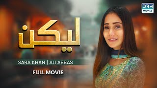 Lekin  Full Movie  Ali Abbas Sara Khan  True Heartbreaking Story [upl. by Ydnamron]