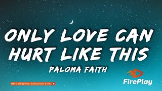 Paloma Faith  Only Love Can Hurt Like This Lyrics slowed [upl. by Nevur903]