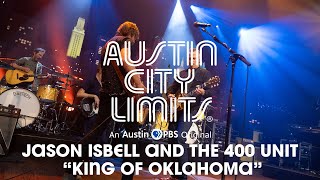 Jason Isbell and the 400 Unit on Austin City Limits quotKing of Oklahomaquot [upl. by Aihsenat]