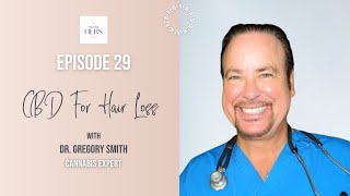 CBD for hair loss with cannabis expert Dr Greg Smith [upl. by Yrtneg]