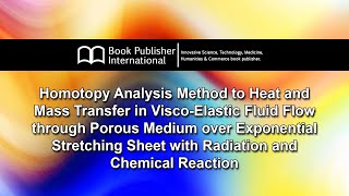 Homotopy Analysis Method to Heat and Mass Transfer in ViscoElastic Fluid Flow through Porous Medium [upl. by Anam]