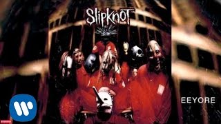 Slipknot  Eeyore Audio [upl. by Eniawtna]