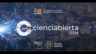 Ciencia Abierta USM 2024  Hitos y repositorios [upl. by Notlit335]