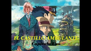 AUDIOLIBRO El castillo Ambulante CAPITULO 1 [upl. by Holtorf290]