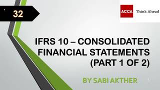 ACCA I Strategic Business Reporting SBR I IFRS 10  Group Accounting Part 1 of 2  SBR Lecture 32 [upl. by Aicetel]