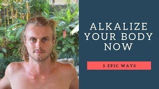 How To Alkalize Your Body  5 QUICK Ways [upl. by Eire]