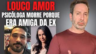 HOMEM M4T4 PSICÓLOGA AMIGA DA EX  LOUCO AMOR OU AMOR MALDITO  CRIME C BETO RIBEIRO [upl. by Moore]