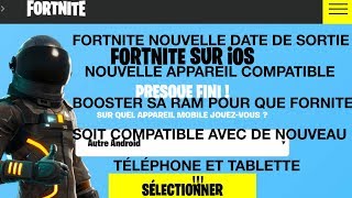 DATE DE SORTIE ET APPAREIL COMPATIBLE FORNITE ANDROID [upl. by Bamby]