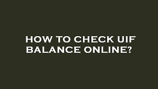 How to check uif balance online [upl. by Ahsekad]