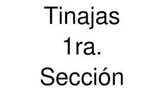 How to Pronounce Tinajas 1ra Sección Mexico [upl. by Ffirahs]