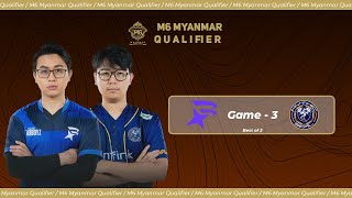 Game  3 TEAM STAR BOYZ vs MYTHIC SEAL  M6 Myanmar Qualifier [upl. by Bartholomeo]