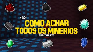 COMO ACHAR TODOS OS MINÃ‰RIOS DO MINECRAFT 120  GUIA COMPLETO  ATUALIZADO [upl. by Fredrick]