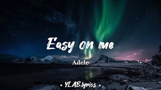 Adele  Easy on me lyrics [upl. by Saile16]