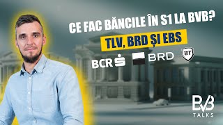 Ce fac Bancile in S1 la BVB TLV BRD si EBS  BVB Talks [upl. by Kippar]