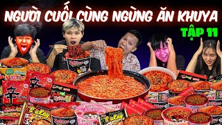 Người Cuối Cùng Ngừng ĂN KHUYA 12 GIỜ ĐÊM Sẽ Thắng 10 Triệu  Tập 11 Mukkbang Các Loại Mì Gói 🍜🥚 [upl. by Atinat]