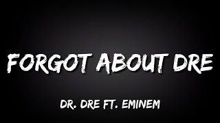 Dr Dre  Forgot About Dre ft Eminem Lyrics [upl. by Jermain38]