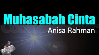 Anisa Rahman  Muhasabah Cinta Karaoke  CBerhibur [upl. by Jarrod508]