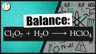 How to balance Cl2O7  H2O → HClO4 [upl. by Mylo]