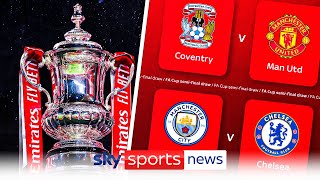 Man United face Coventry and Man City take on Chelsea  FA Cup semifinal draw [upl. by Aitel]