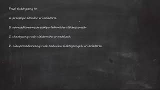 Prąd elektryczny to A przepływ atomów w izolatorze B uporządkowany przepływ ładunków elektrycznych [upl. by Adiaroz]