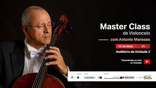 Live Master Class de Violoncelo com Antonio Meneses [upl. by Lynnworth530]