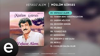 Vefasız Alem Müslüm Gürses Official Audio vefasızalem müslümgürses  Esen Müzik [upl. by Slemmer]