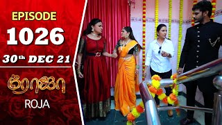 ROJA Serial  Episode 1026  30th Dec 2021  Priyanka  Sibbu Suryan  Saregama TV Shows Tamil [upl. by Nisse387]