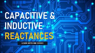 Capacitive and Inductive Reactance [upl. by Macknair266]